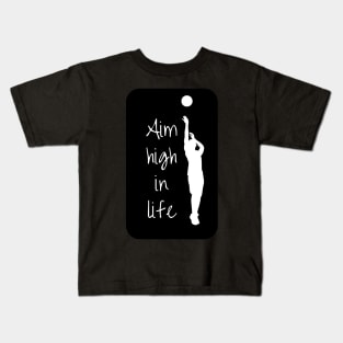 Aim high in life Kids T-Shirt